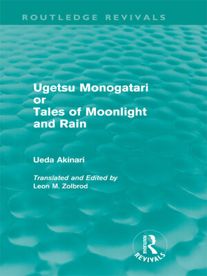 cover image of Ugetsu Monogatari or Tales of Moonlight and Rain (Routledge Revivals)